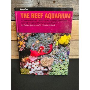 The Reef Aquarium Volume Two by Julian Sprung and J. Charles Delbeek Hardcover
